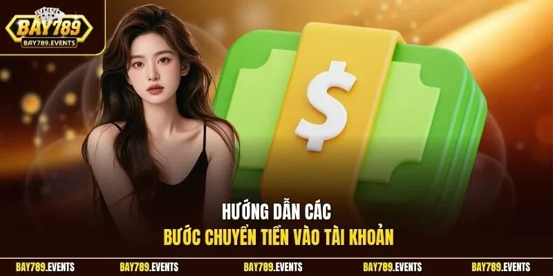 Hướng dẫn các bước chuyển tiền vào tài khoản