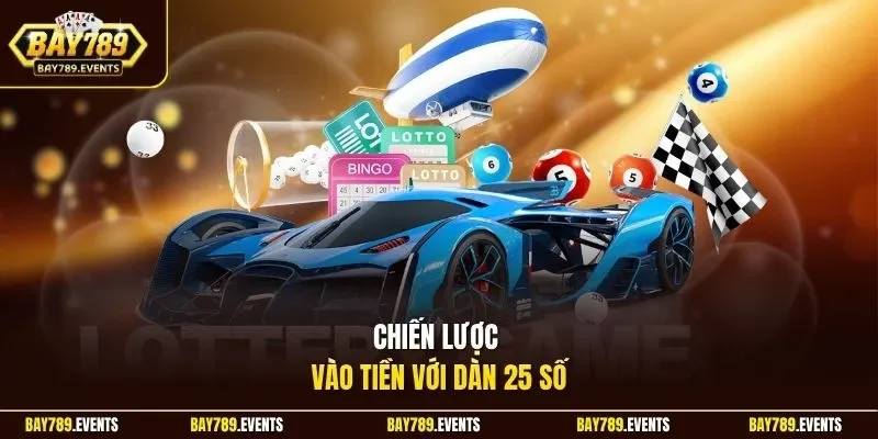 Chiến lược vào tiền với dàn 25 số